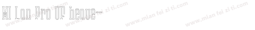 MI Lan Pro VF heave字体转换